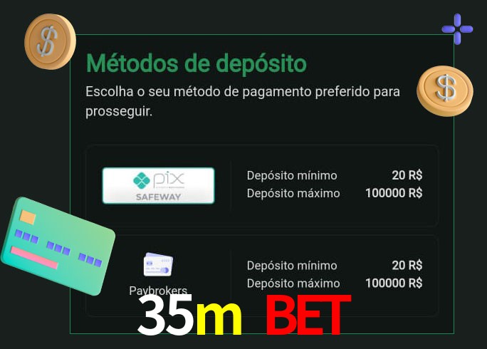 O cassino 35m bet oferece uma grande variedade de métodos de pagamento