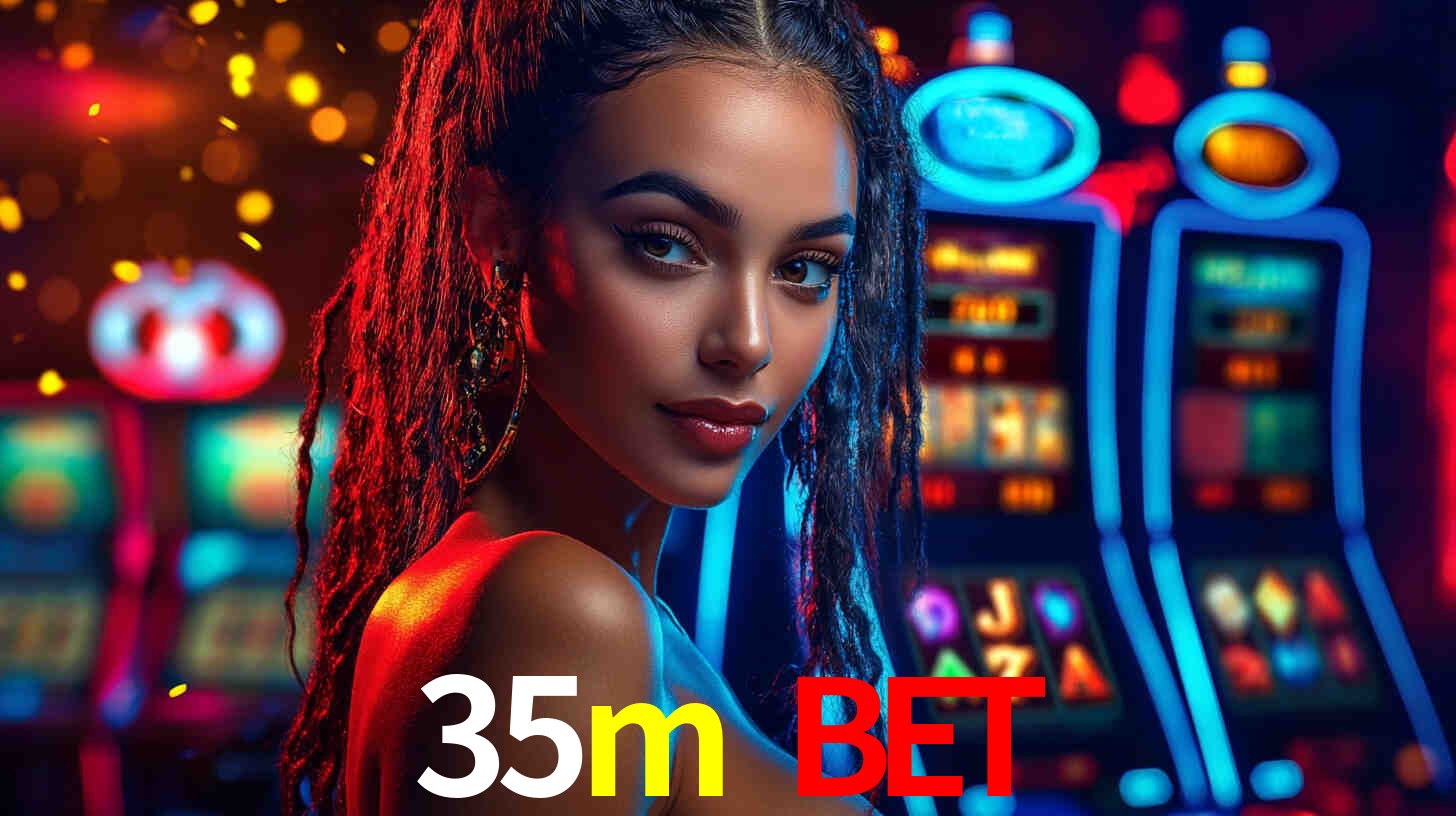 Estatísticas 35m bet