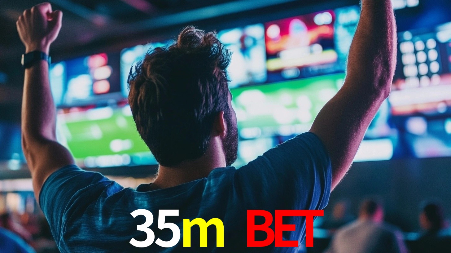 35m bet