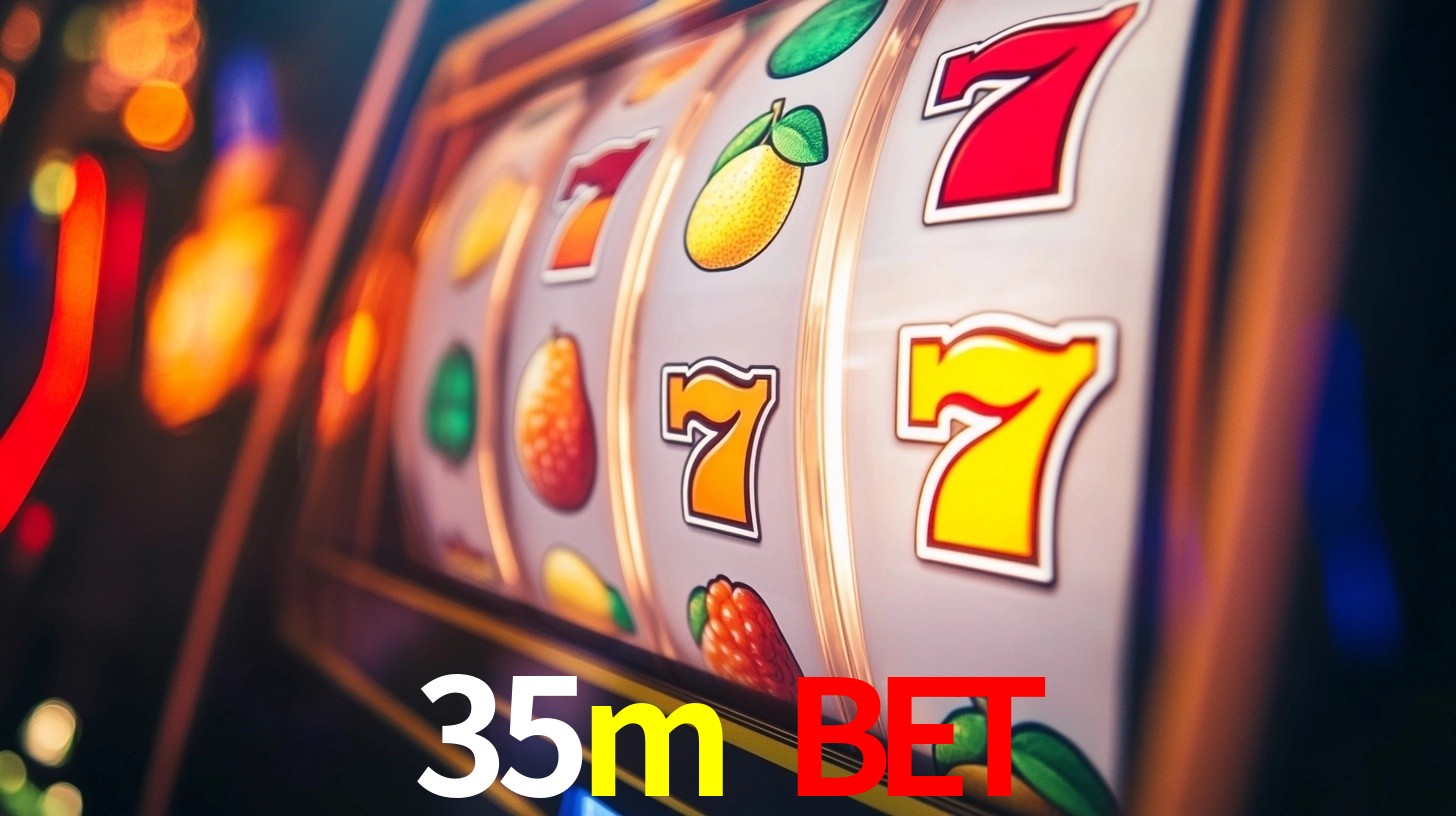 35m bet: Jogos de Caça-Níqueis-Altas Recompensas, Roleta-Velocidade, Blackjack-Desafios Máximos