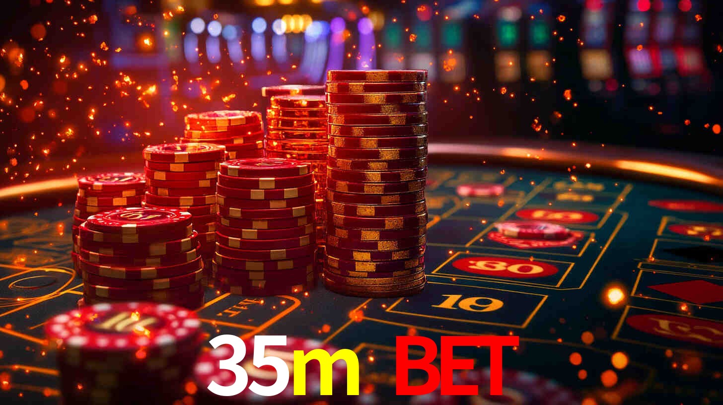 35m bet
