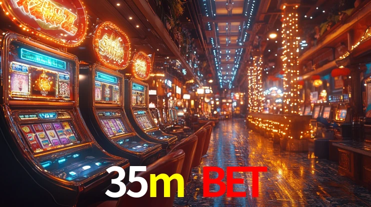 35m bet,35m.com