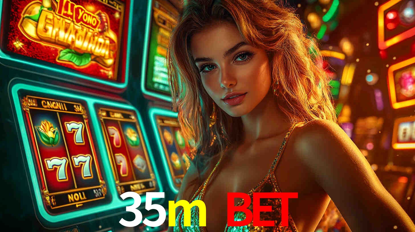 Ofertas Imperdíveis na 35m bet: Promoções e Bônus Que Valem a Pena