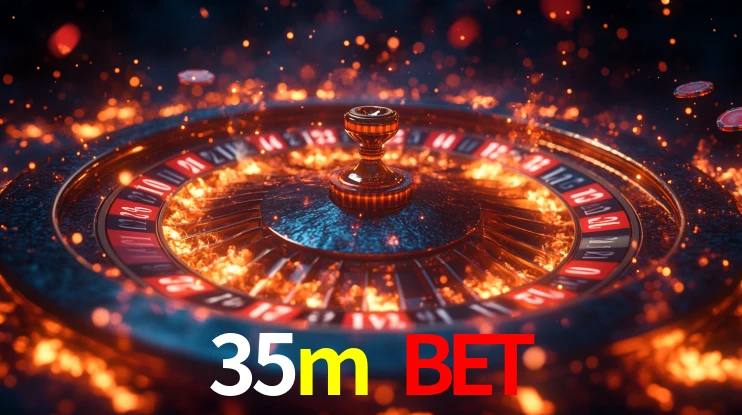 35m bet