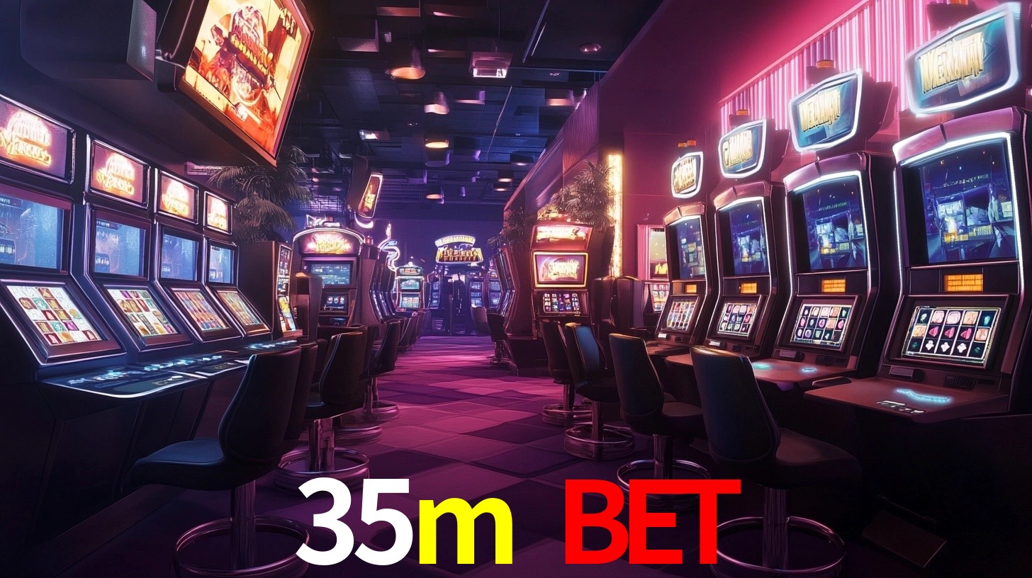 35m bet