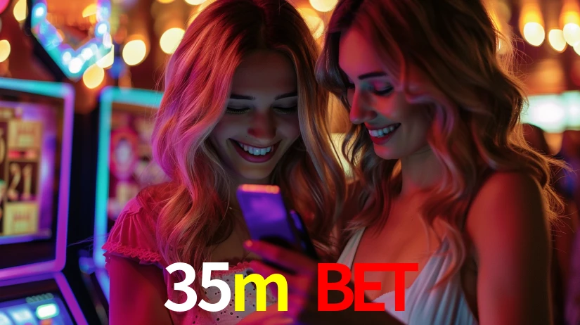 35m bet