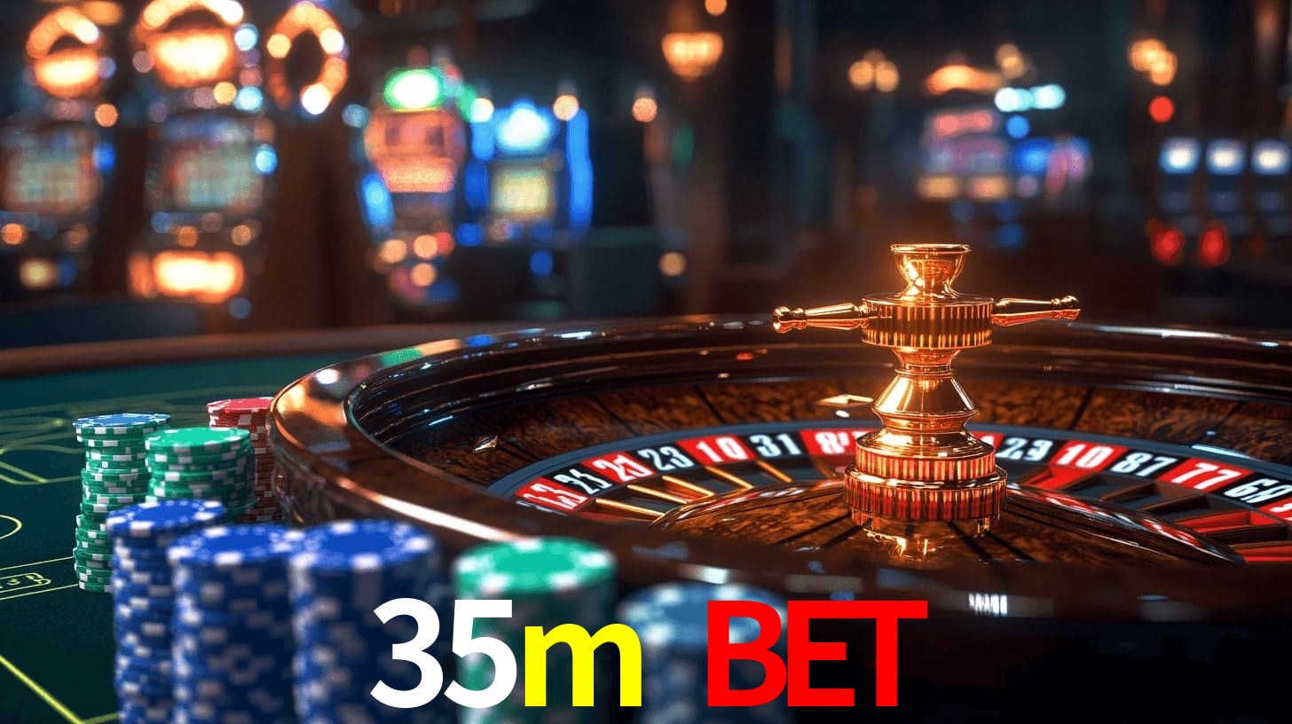 35m bet