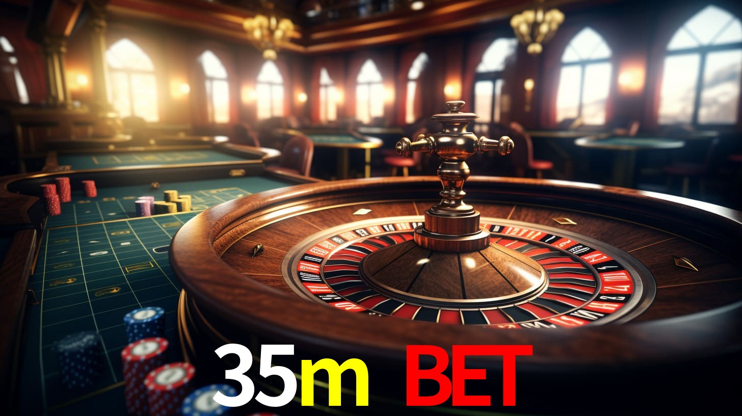 Tournaments 35m bet