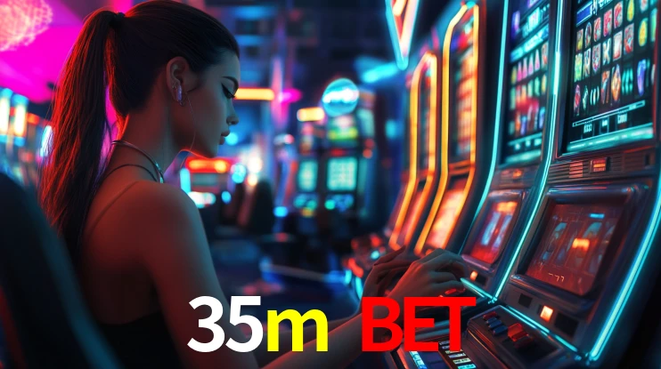35m bet,35m.com