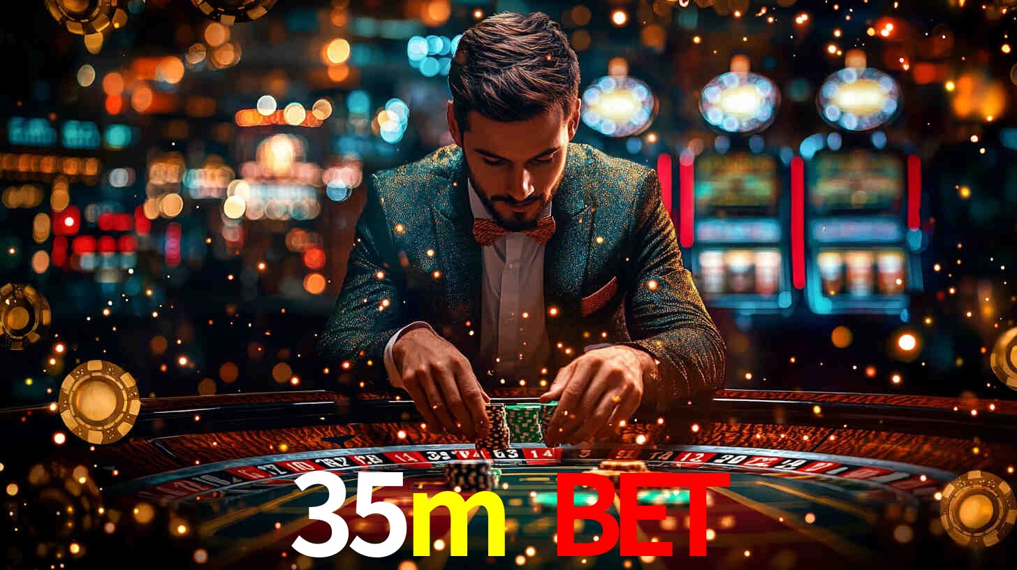 35m bet,35m.com